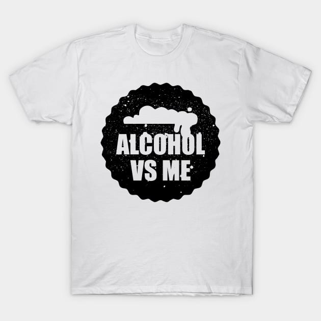 Alcohol VS Me T-Shirt by MZeeDesigns